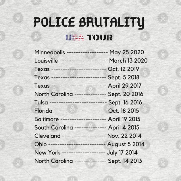 Police Brutality USA Tour - Black Lives Matter by Just Kidding Co.